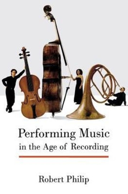 Performing Music in the Age of Recording, Paperback / softback Book