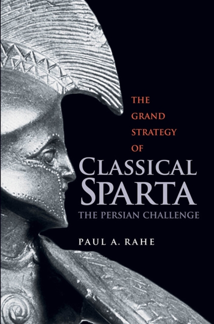 The Grand Strategy of Classical Sparta : The Persian Challenge, EPUB eBook