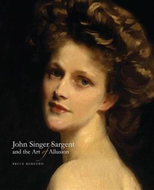 John Singer Sargent and the Art of Allusion, Hardback Book