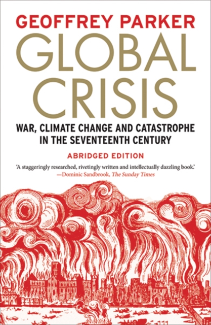Global Crisis : War, Climate Change and Catastrophe in the Seventeenth Century, Paperback / softback Book