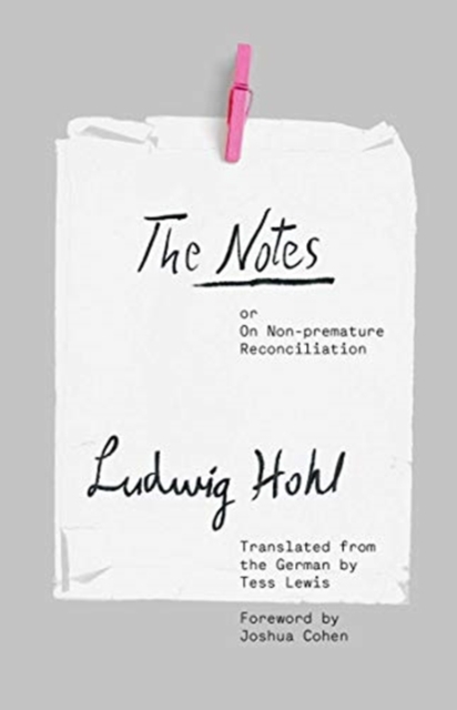 The Notes : or On Non-premature Reconciliation, Hardback Book
