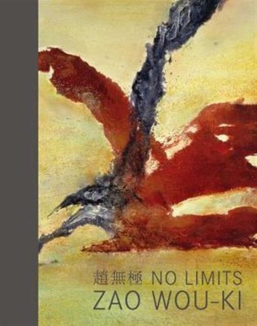 No Limits : Zao Wou-Ki, Hardback Book