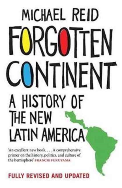 Forgotten Continent : A History of the New Latin America, Paperback / softback Book
