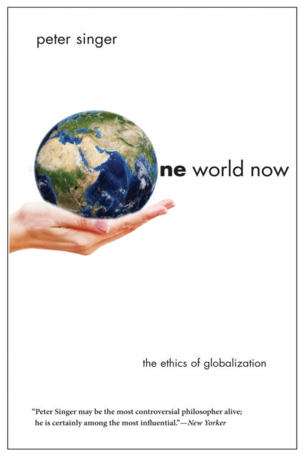 One World Now : The Ethics of Globalization, EPUB eBook