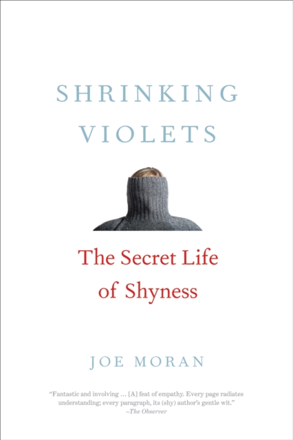 Shrinking Violets : The Secret Life of Shyness, EPUB eBook