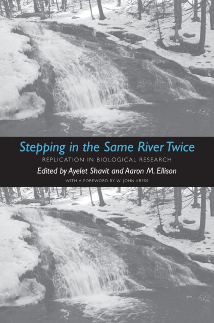 Stepping in the Same River Twice : Replication in Biological Research, EPUB eBook