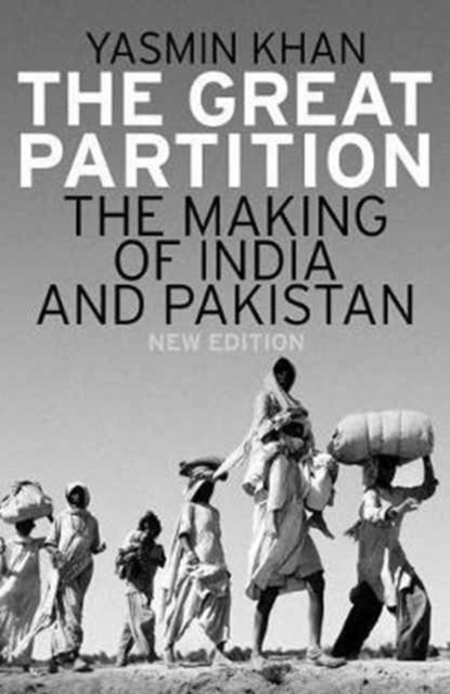 The Great Partition : The Making of India and Pakistan, Paperback / softback Book