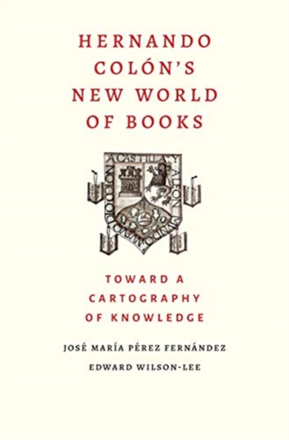 Hernando Colon's New World of Books : Toward a Cartography of Knowledge, Hardback Book