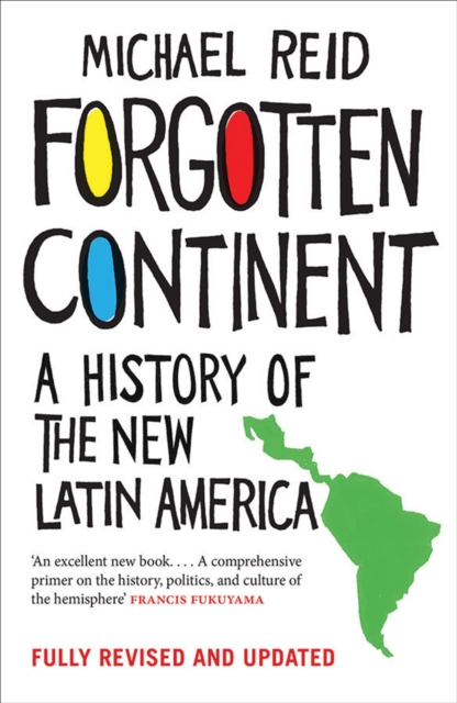 Forgotten Continent: A History of the New Latin America, EPUB eBook