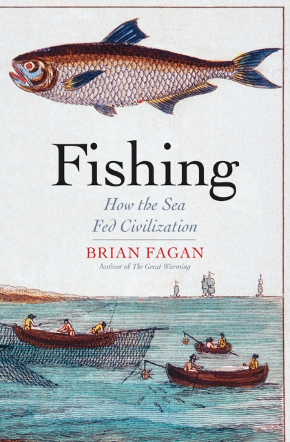 Fishing : How the Sea Fed Civilization, EPUB eBook