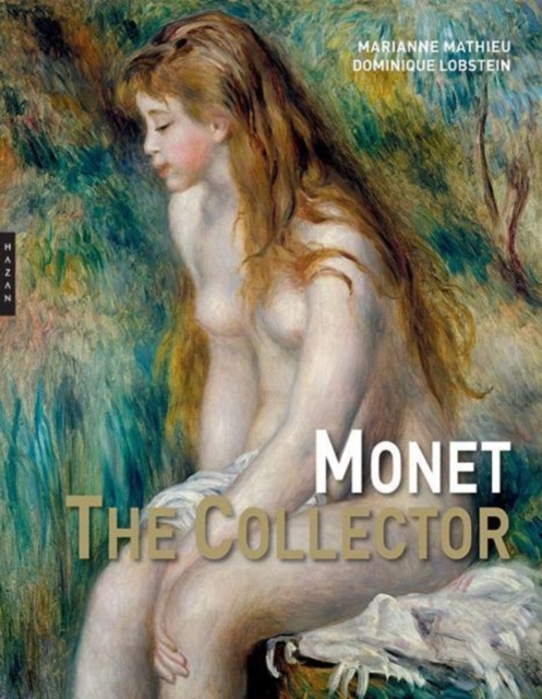 Monet the Collector, Hardback Book