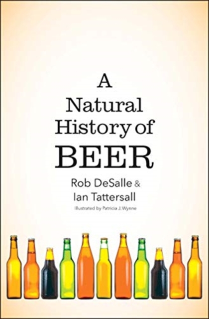 A Natural History of Beer, Hardback Book
