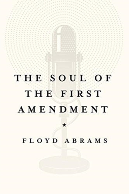 The Soul of the First Amendment, Paperback / softback Book