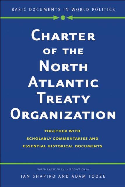 Charter of the North Atlantic Treaty Organization : Together with Scholarly Commentaries and Essential Historical Documents, EPUB eBook