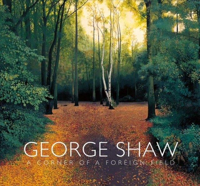 George Shaw : A Corner of a Foreign Field, Hardback Book