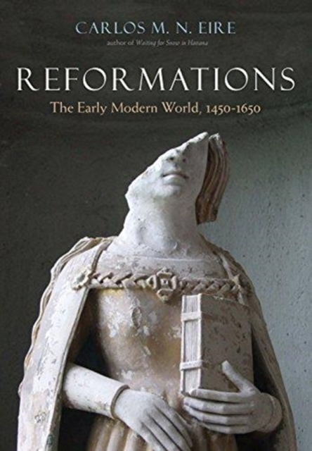 Reformations : The Early Modern World, 1450-1650, Paperback / softback Book