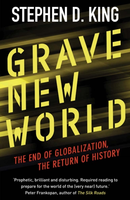 Grave New World : The End of Globalization, the Return of History, EPUB eBook