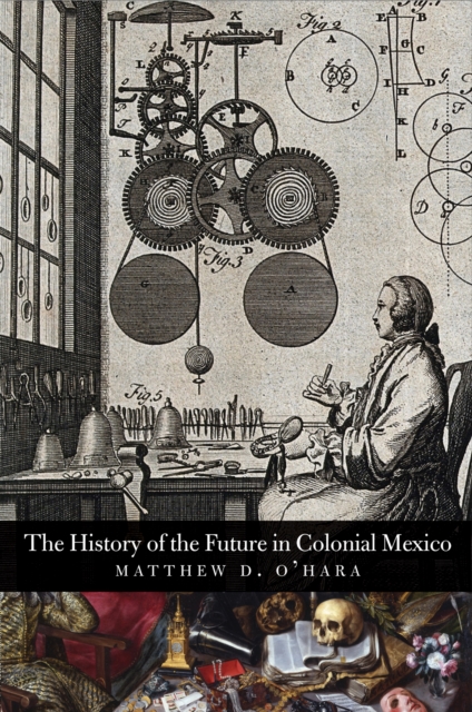 The History of the Future in Colonial Mexico, EPUB eBook