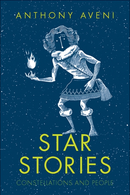 Star Stories : Constellations and People, Hardback Book