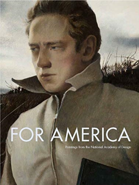 For America : Paintings from the National Academy of Design, Hardback Book