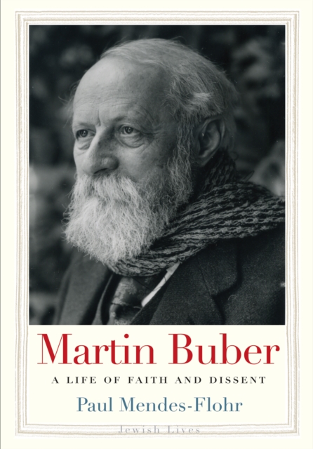 Martin Buber : A Life of Faith and Dissent, EPUB eBook