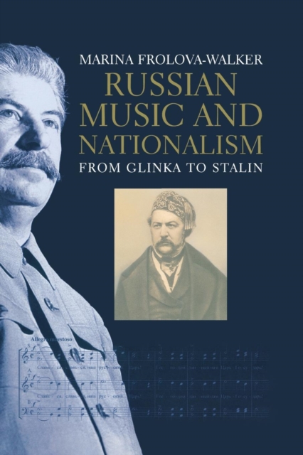 Russian Music and Nationalism : from Glinka to Stalin, Paperback / softback Book