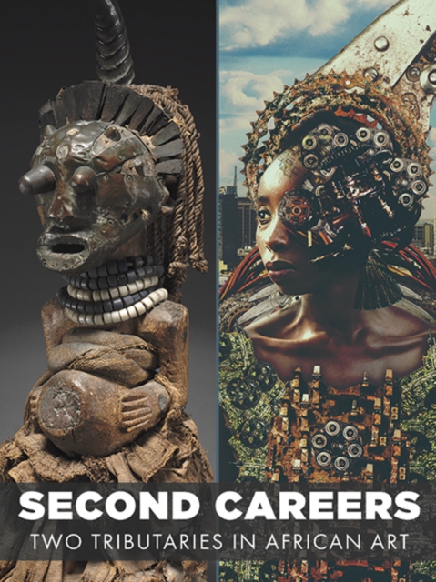 Second Careers : Two Tributaries in African Art, Hardback Book