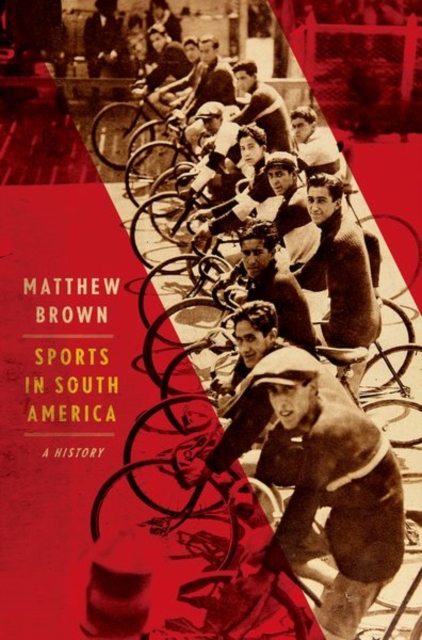 Sports in South America : A History, Hardback Book