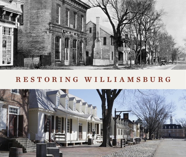 Restoring Williamsburg, Hardback Book