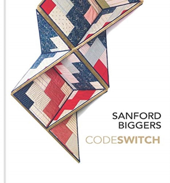 Sanford Biggers : Codeswitch, Hardback Book