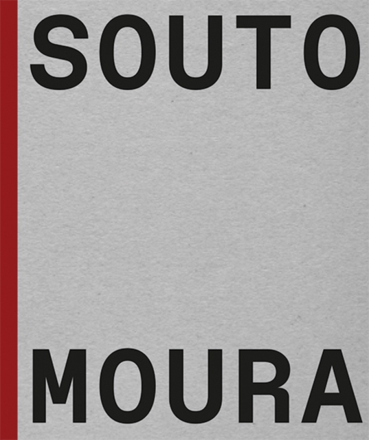 Souto de Moura : Memory, Projects, Works, Hardback Book