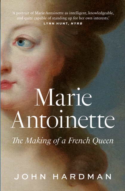 Marie-Antoinette : The Making of a French Queen, EPUB eBook
