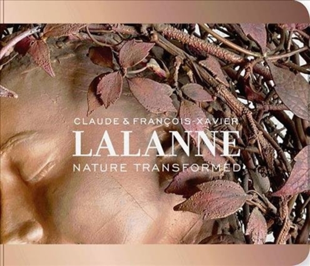 Claude and Francois-Xavier Lalanne : Nature Transformed, Paperback / softback Book