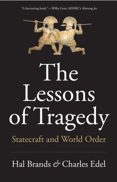 The Lessons of Tragedy : Statecraft and World Order, Paperback / softback Book