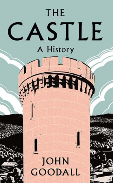 The Castle : A History, Hardback Book