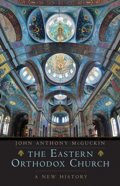 The Eastern Orthodox Church : A New History, EPUB eBook