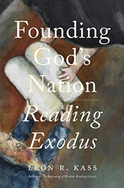 Founding God's Nation : Reading Exodus, Hardback Book
