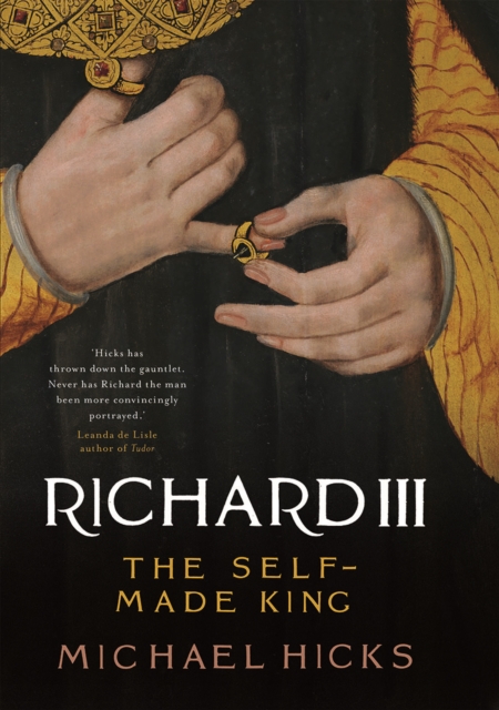 Richard III : The Self-Made King, EPUB eBook