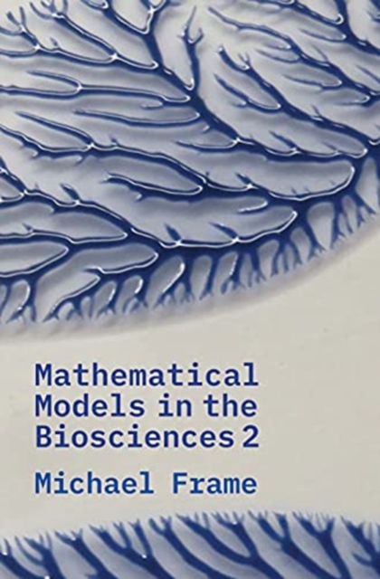 Mathematical Models in the Biosciences II, Paperback / softback Book
