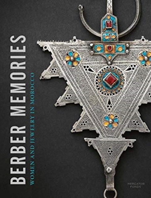 Berber Memories : Women and Jewellery in Morocco, Hardback Book