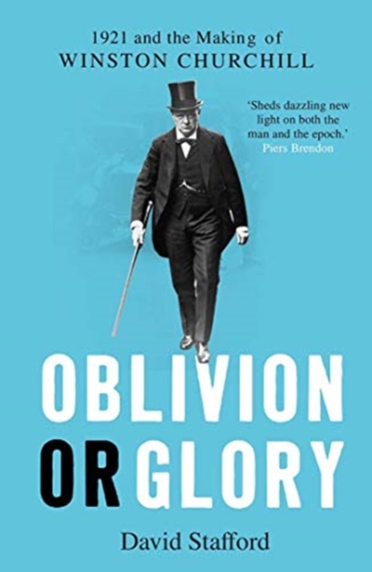 Oblivion or Glory : 1921 and the Making of Winston Churchill, Paperback / softback Book