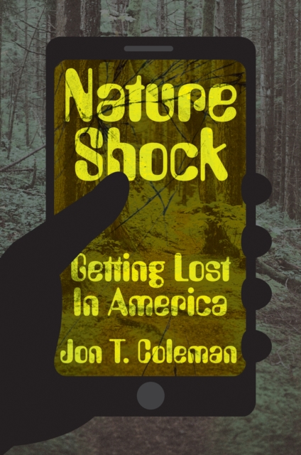 Nature Shock : Getting Lost in America, EPUB eBook