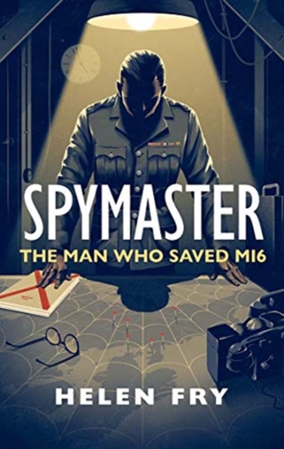Spymaster : The Man Who Saved MI6, Hardback Book