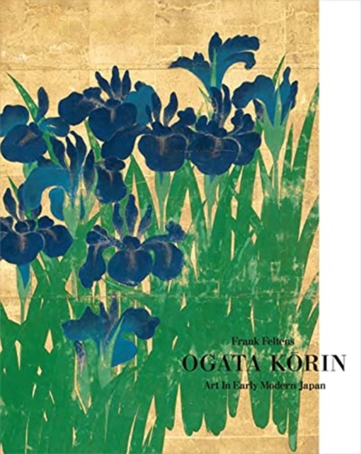 Ogata Korin : Art in Early Modern Japan, Hardback Book