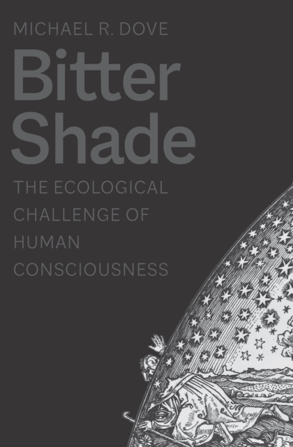 Bitter Shade : The Ecological Challenge of Human Consciousness, EPUB eBook