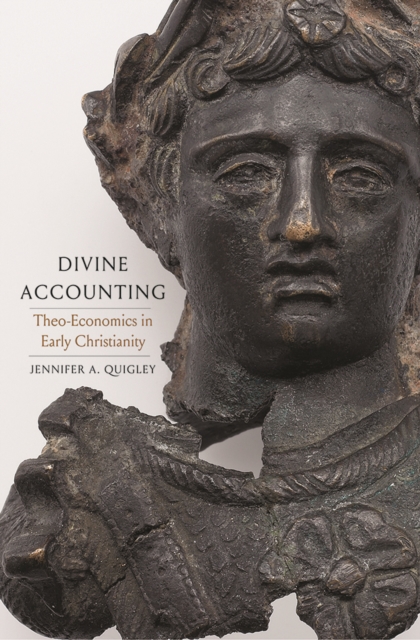 Divine Accounting : Theo-Economics in Early Christianity, EPUB eBook