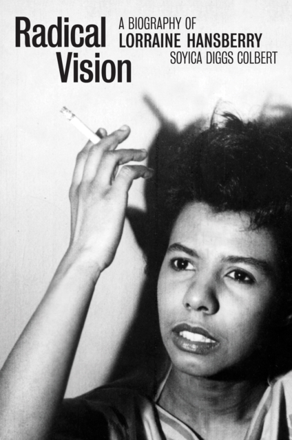 Radical Vision : A Biography of Lorraine Hansberry, EPUB eBook