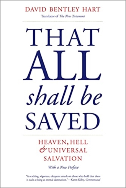 That All Shall Be Saved : Heaven, Hell, and Universal Salvation, Paperback / softback Book