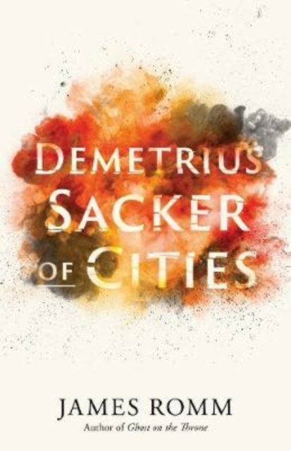 Demetrius : Sacker of Cities, Hardback Book