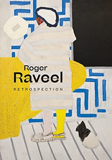 Roger Raveel: Retrospection, Hardback Book